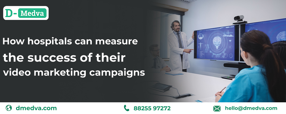 How hospitals can measure the success of their video marketing campaigns