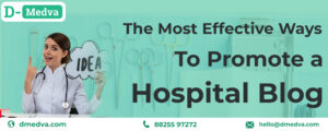 The Most Effective Ways To Promote A Hospital Blog