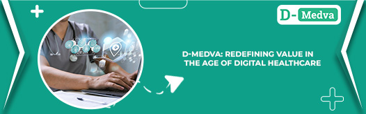 D-Medva: Redefining Value in the Age of Digital Healthcare