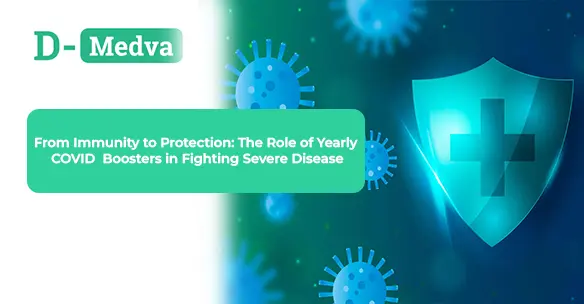From Immunity to Protection: The Role of Yearly COVID Boosters in Fighting Severe Disease