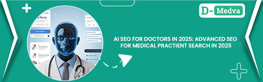 AI SEO for Doctors in India: 7 Strategies to Dominate Patient Search in 2025