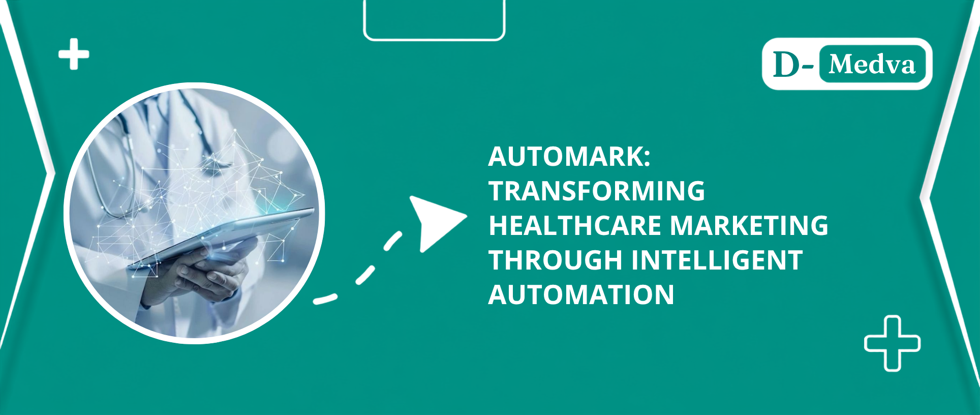 AutoMark: Transforming Healthcare Marketing Through Intelligent Automation