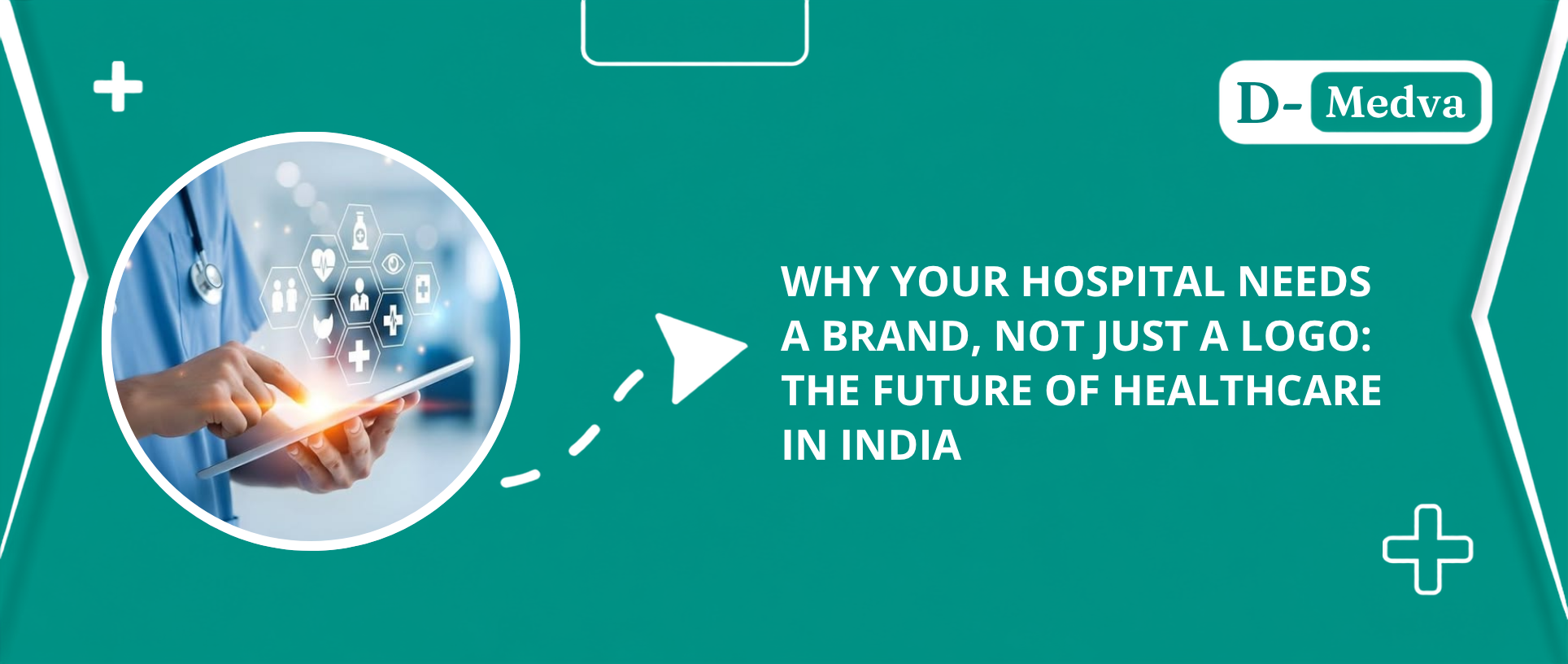 Why Your Hospital Needs a Brand, Not Just a Logo: The Future of Healthcare in India