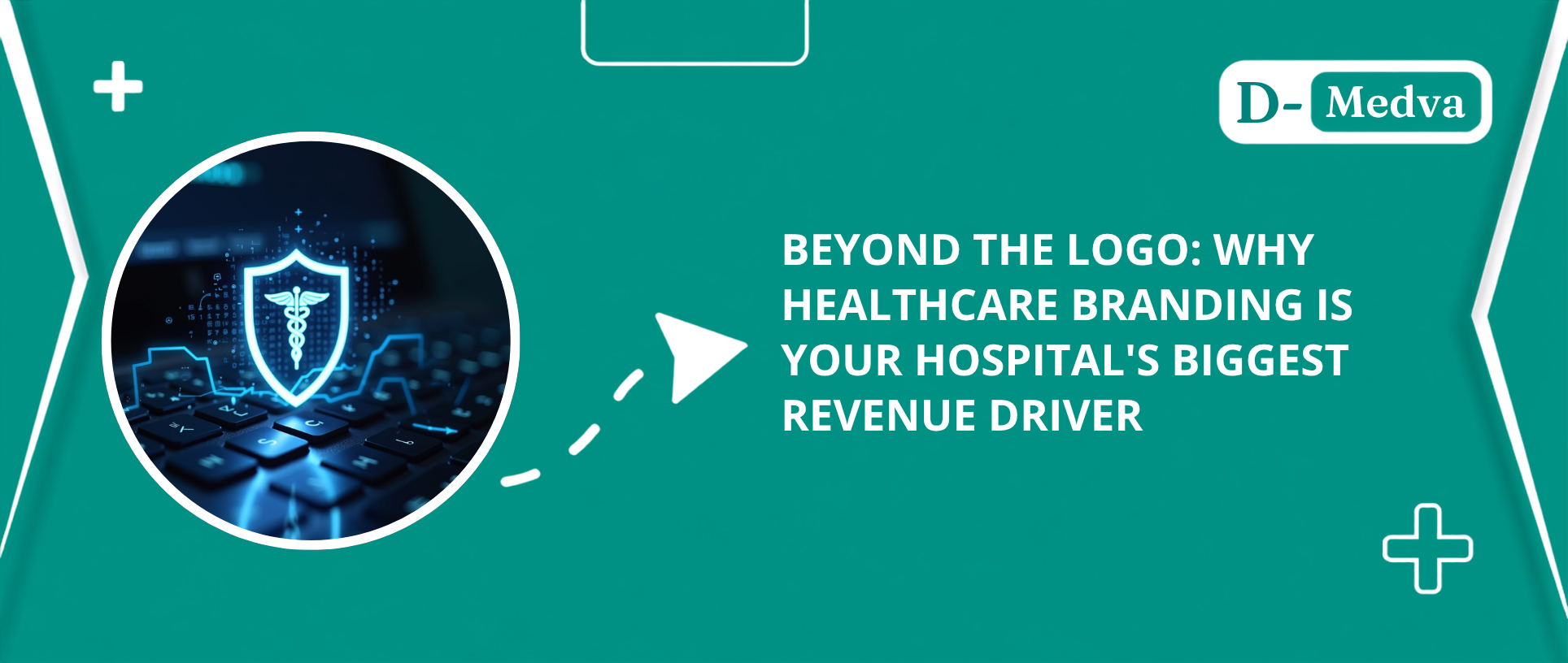 Beyond the Logo: Why Healthcare Branding Is Your Hospital’s Biggest Revenue Driver