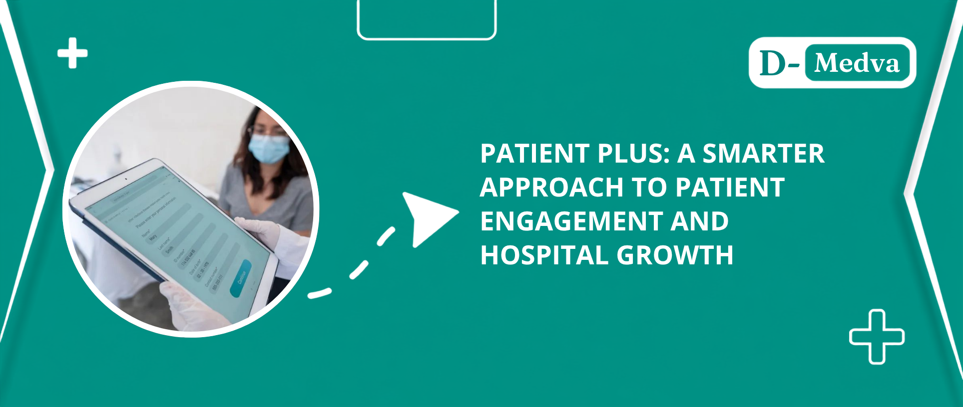 Patient Plus: A Smarter Approach to Patient Engagement and Hospital Growth